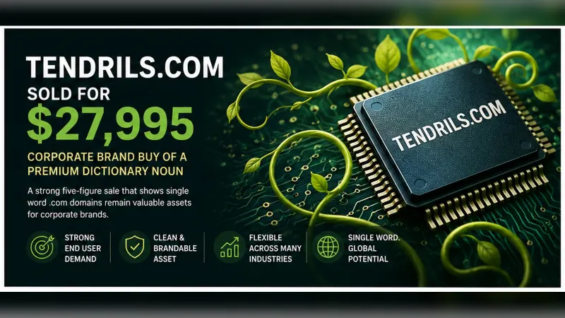 Tendrils.com Sold For $27,995: Takeaways For Corporate Brand Buys Of Single Word Nouns
